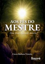 Livro - Aos Pés do Mestre: Disse Jesus