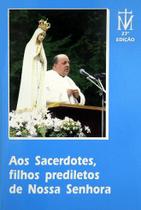 Livro : Aos Sacerdotes, filhos predilectos de Nossa Senhora