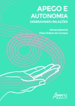 Livro - Apego e autonomia: desbravando relações Livro - Apego e autonomia: desbravando relações
