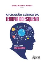 Livro - Aplicação Clínica da Terapia do Esquema Livro - Aplicação Clínica da Terapia do Esquema