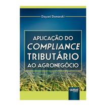 Livro Aplicação do Compliance Tributário ao Agronegócio - Domanski - Juruá