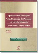 Livro - Aplicação dos princípios constitucionais do processo no direito tributário