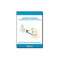 Livro - Apnéia e Ronco : Tratamento Miofuncional Orofacial - Guimaraes - Pulso Editorial