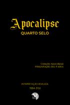 Livro - APOCALIPSE – QUARTO SELO