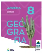 Livro - Apoema Geografia - 8º ano - Ensino fundamental II Livro - Apoema Geografia - 8º ano - Ensino fundamental II