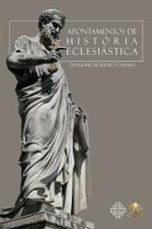 Livro - Apontamento de História Eclesiástica Livro - Apontamento de História Eclesiástica
