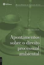 Livro - Apontamentos sobre o direito processual ambiental Livro - Apontamentos sobre o direito processual ambiental