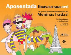 Livro - Aposentada ficava sua avó Livro - Aposentada ficava sua avó