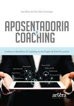 Livro - Aposentadoria & coaching: conheça os benefícios do coaching no seu projeto de vida pós-carreira