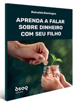 Livro - Aprenda A Falar Sobre Dinheiro Com Seu Filho Livro - Aprenda A Falar Sobre Dinheiro Com Seu Filho