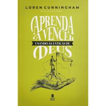 Livro - Aprenda a Vencer Usando as Táticas de Deus