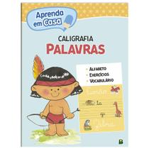 Livro - Aprenda em Casa Caligrafia: Palavras