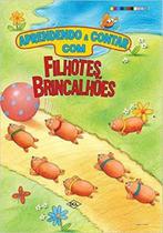 Livro Aprendendo A Contar Com - Filhotes Brincalhões - DCL