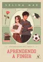 Livro - Aprendendo a fingir (Universidade Hall Beck - Livro 1)