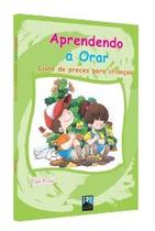 Livro: Aprendendo a Orar - Livro de Preces para Crianças