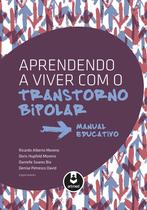 Livro - Aprendendo a Viver com o Transtorno Bipolar Livro - Aprendendo a Viver com o Transtorno Bipolar
