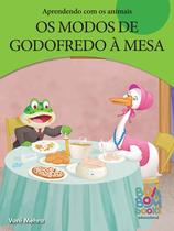 Livro - Aprendendo com os animais: os modos de godofredo a mesa