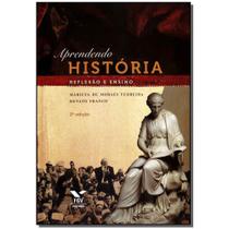 Livro - Aprendendo Historia: Reflexao E Ensino 02Ed - Fgv