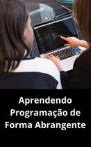 Livro Aprendendo Programação de Forma Abrangente - DUKE EDITORA