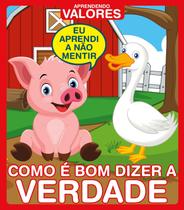 Livro - Aprendendo Valores - Como é Bom Dizer A Verdade Livro - Aprendendo Valores - Como é Bom Dizer A Verdade