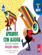 Livro - Aprender Com Alegria - Educacao Infantil - Vol. 1 - 3ª Ed.