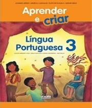 Livro Aprender E Criar - Lingua Portuguesa - 3º Ano - Escala Educacional