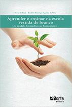 Livro Aprender E Ensinar Na Escola Vestida De Branco - Phorte