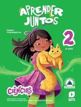 Livro - Aprender Juntos - Ciencias - 2º Ano - 8ª Ed 2025 - EDICOES SM DIDATICA