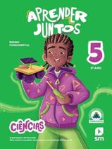 Livro - Aprender Juntos - Ciencias - 5º Ano - 8ª Ed 2025