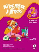 Livro - Aprender Juntos - Geografia E Historia - 2º Ano - 1ª Ed 2023 - EDICOES SM DIDATICA
