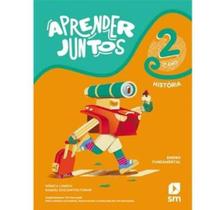 Livro Aprender Juntos História 2º Ano - sm Livro Aprender Juntos História 2º Ano - sm