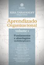 Livro - Aprendizado organizacional – Volume 1: Livro - Aprendizado organizacional – Volume 1: