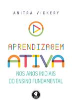 Livro - Aprendizagem ativa nos anos iniciais do ensino fundamental