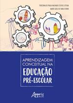 Livro - Aprendizagem conceitual na educação pré-escolar