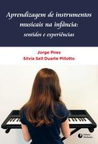 Livro - APRENDIZAGEM DE INSTRUMENTOS MUSICAIS NA INFÂNCIA: