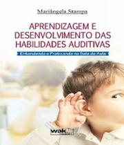 Livro - Aprendizagem e Desenvolvimento das Habilidades Auditivas - Stampa 2ª edição