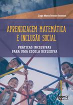 Livro - Aprendizagem matemática e inclusão social Livro - Aprendizagem matemática e inclusão social