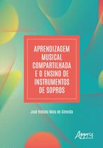 Livro - Aprendizagem musical compartilhada e o ensino de instrumentos de sopros