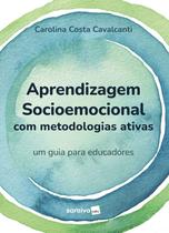 Livro - Aprendizagem socioemocional com metodologias ativas - um guia para educadores -1ª edição 2023