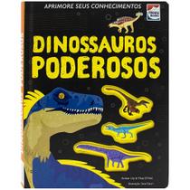 Livro - Aprimore seus Conhecimentos: Dinossauros Poderosos
