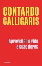 Livro - Aproveitar a vida e suas dores Livro - Aproveitar a vida e suas dores