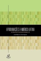 Livro - APROXIMAÇÕES À AMÉRICA LATINA Livro - APROXIMAÇÕES À AMÉRICA LATINA