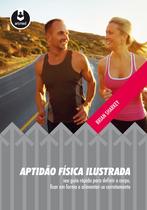 Livro - Aptidão Física Ilustrada Livro - Aptidão Física Ilustrada