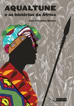 Livro - Aqualtune e as histórias da África Livro - Aqualtune e as histórias da África
