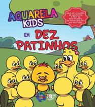 Livro - Aquarela kids em dez patinhos