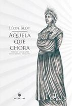 Livro - Aquela que Chora. E Outros Textos Sobre Nossa Senhora da Salette