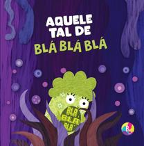 Livro - Aquele tal de Blá Blá Blá