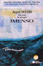 Livro - Aqui dentro há um longe imenso Livro - Aqui dentro há um longe imenso