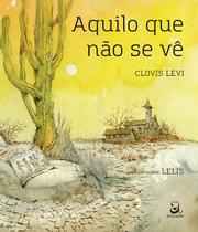 Livro - Aquilo que não se vê Livro - Aquilo que não se vê