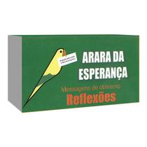 Livro - Arara da Esperança - Mensagens de Otimismo - Reflexões